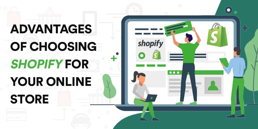 Benefits of Using Shopify for Your Ecommerce Business