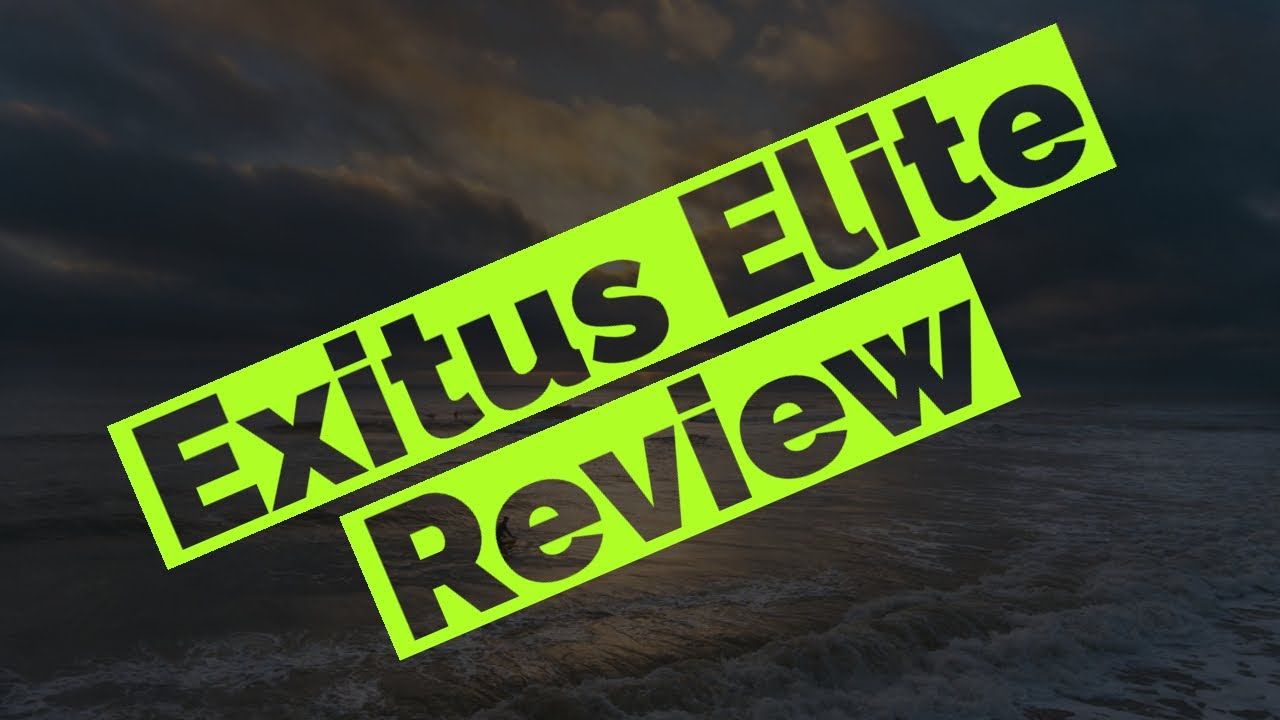 Exitus Elite review